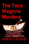 The Taco Wagons Murders: A Bishop Bone Murder Mystery