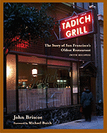 The Tadich Grill: The Story of San Francisco's Oldest Restaurant, with Recipes [a Cookbook]
