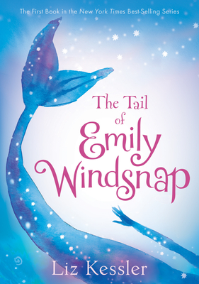 The Tail of Emily Windsnap: #1 - Kessler, Liz