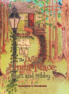 The Tails of Linda Place: Kurt and Nibby - Hernandez, Josephine E