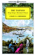 The Taipans: Hong Kong's Merchant Princes - Crisswell, Colin N