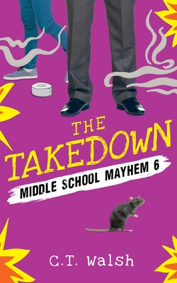 The Takedown - Walsh, C T