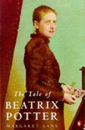 The Tale of Beatrix Potter: A Biography - Lane, Margaret