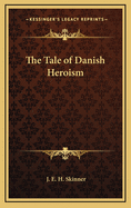 The Tale of Danish Heroism