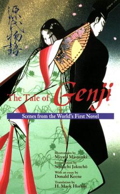 The Tale of Genji: Scenes from the Worlds First Novel - Shikibu, Murasaki, and Setouchi, Jakucho (Introduction by), and Keene, Donald, Professor