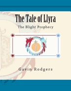 The Tale of Llyra: The Blight Prophecy