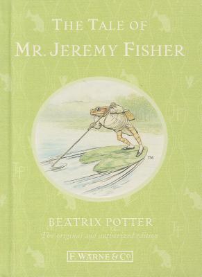 The Tale of Mr. Jeremy Fisher - Potter, Beatrix