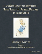 The Tale of Peter Rabbit in Koine Greek