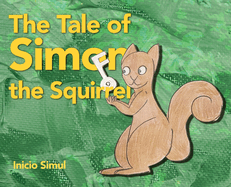 The Tale of Simon the Squirrel