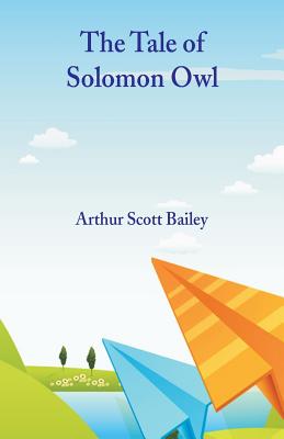 The Tale of Solomon Owl - Bailey, Arthur Scott