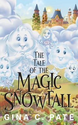 The Tale of the Magic Snowfall - Pate, Gina C