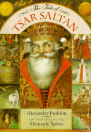 The Tale of Tsar Saltan - Pushkin, Alexander Sergeyevich, and Pushkin, Aleksandr Sergeevich