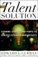 The Talent Solution - Gubman, Edward L