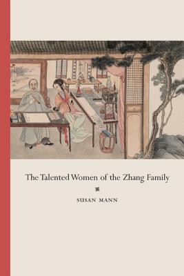 The Talented Women of the Zhang Family - Mann, Susan