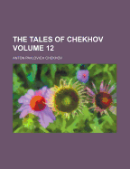 The Tales of Chekhov; Volume 12