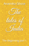 The Tales of India: The Beginning Part1