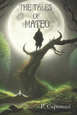 The Tales Of Mateo - Wolfy, Wolfy (Translated by), and Capomasi, P
