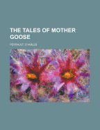 The Tales of Mother Goose