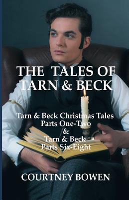 The Tales of Tarn & Beck - Bowen, Courtney