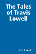 The Tales of Travis Lowell