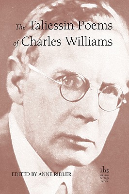 The Taliessin Poems of Charles Williams - Ridler, Anne (Editor)