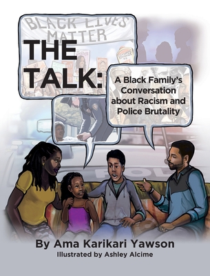 The Talk: A Black Family's Conversation about Racism and Police Brutality - Karikari Yawson, Ama