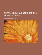 The Talking Handkerchief and Other Stories