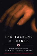 The Talking of Hands: Unpublished Writing by New Rivers Press Authors