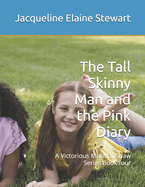 The Tall Skinny Man and the Pink Diary: A Victorious MacManShaw Series Book four