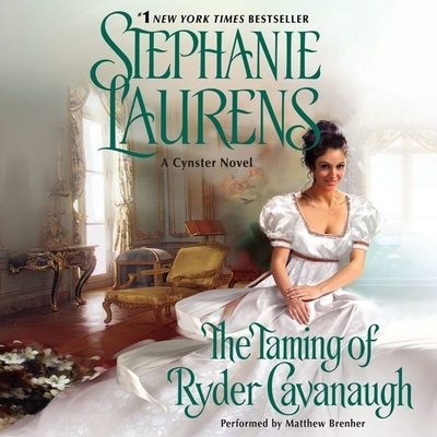 The Taming of Ryder Cavanaugh - Laurens, Stephanie, and Brenher, Matthew (Read by)