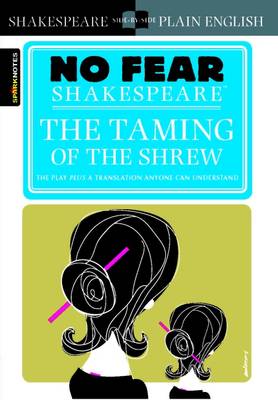 The Taming of the Shrew (No Fear Shakespeare): Volume 12 - Sparknotes