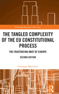 The Tangled Complexity of the EU Constitutional Process: The Frustrating Knot of Europe