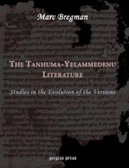 The Tanhuma-Yelammedenu Literature: Studies in the Evolution of the Versions