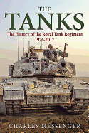 The Tanks: The History of the Royal Tank Regiment, 1976-2017