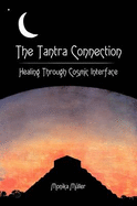The Tantra Connection: Healing Through Cosmic Interface