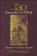 The Tao Encounters the West: Explorations in Comparative Philosophy