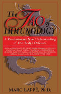 The Tao of Immunology: A Revolutionary New Understanding of Our Body's Defenses