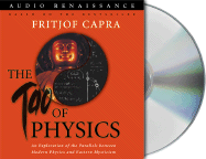 The Tao of Physics - Capra, Fritjof, Professor, PhD, and McConnohie, Michael (Read by)