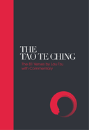 The Tao Te Ching: 81 Verses by Lao Tzu with Introduction and Commentary