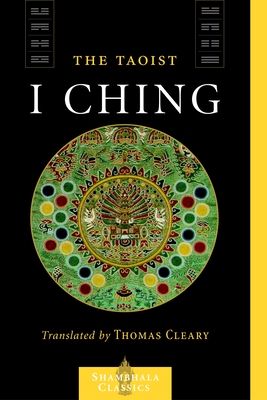 The Taoist I Ching - I-Ming, Liu, and Cleary, Thomas (Translated by)