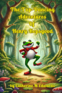 The Tap-Dancing Adventures of Henry Hopsgood