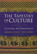 The Tapestry of Culture: An Introduction to Cultural Anthropology