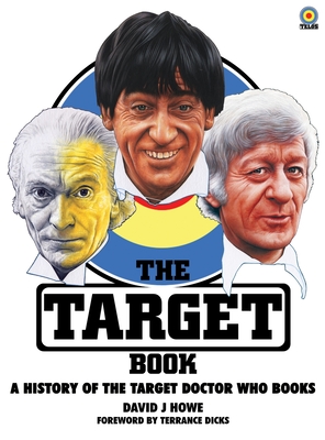 The Target Book: A History of the Target Doctor Who Books - Howe, David