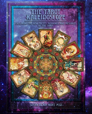 The Tarot Kaleidoscope - Blair-Hunt Msd, Susyn