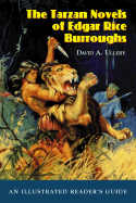 The Tarzan Novels of Edgar Rice Burroughs: An Illustrated Reader's Guide