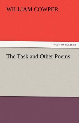 The Task and Other Poems - Cowper, William