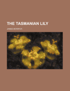 The Tasmanian Lily