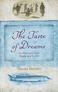 The Taste of Dreams: An Obsession with Russia and Caviar - Bennett, Vanora