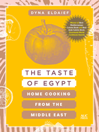 The Taste of Egypt: Home Cooking from the Middle East