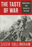 The Taste of War: World War II and the Battle for Food
